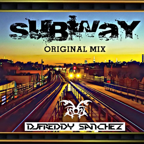DJ Freddy Sanchez - Subway