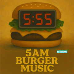 JP - 5AM Burger Music Fast