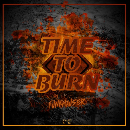 Funkhauser - Time To Burn (Short mix)