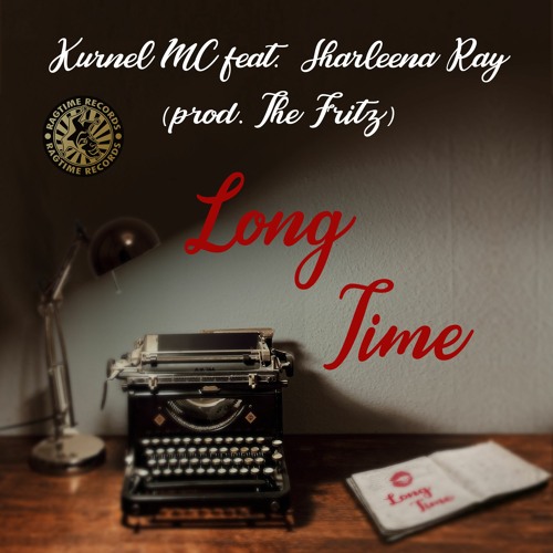 Kurnel MC feat. Sharleena Ray (prod The Fritz) - Long Time