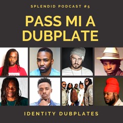 (Season 1) Pass Mi A Dubplate Podcast #5 - IDENTITY DUBPLATES