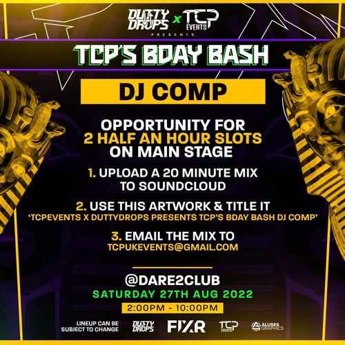 TCP EVENTS X DUTTY DROPS PRESENTS TCP'S BDAY BASH COMP