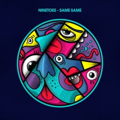 Ninetoes - Same Same