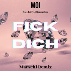 Moi - Fick dich (Marschl Remix)