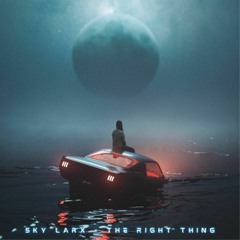 SKY LARX - The Right Thing