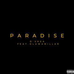 PARADISE(feat. OluwaMillar)