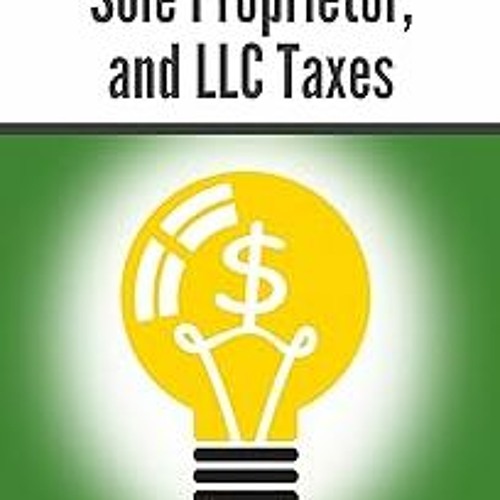 % Independent Contractor, Sole Proprietor, and LLC Taxes: Explained in 100 Pages or Less (Finan