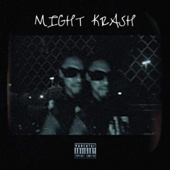 MIGHT KRASH (Feat. RELL 2 HELL)