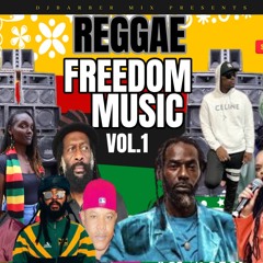 Copy of Reggae Mix 2024, Reggae Freedom Music Vol 1 Ft Samory I, Protoje, Lila Iké, Agent Sasco, Mikey Spice