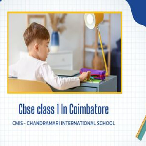 cbse class 1 In Coimbatore -  CMIS CHANDRAMARI INTERNATIONAL SCHOOL