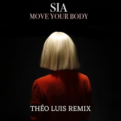 Sia - Move Your Body (Théo Luis Remix)