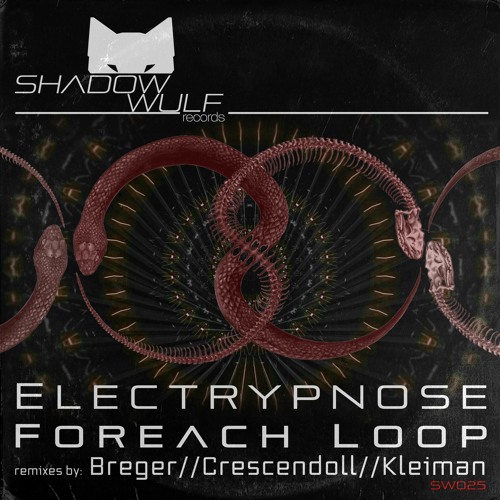 Electrypnose - Foreach Loop (Crescendoll Remix) [PREVIEW]