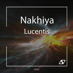NAKHIYA - LUCENTIS  (Original Mix)