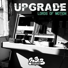 Lords Of Motion - Upgrade (Original Mix)