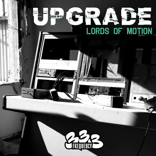 Lords Of Motion - Upgrade (Original Mix)