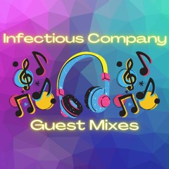Infectious Company Guest Mixes