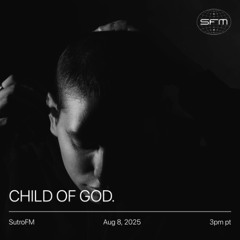 In-studio: CHILD OF GOD.