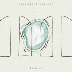 Tennebreck Feat. D.E.P. - Lasa - Ma (Radio)