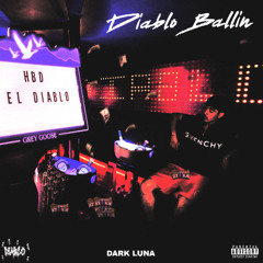 Dark Luna - Diablo Ballin (Prod. Young Alex) [dj banned + nino andretti]