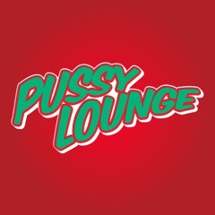 Pussy Lounge Mixtape (2017) (Re-Upload)