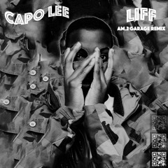 Capo Lee - Liff (2AM Garage Remix)
