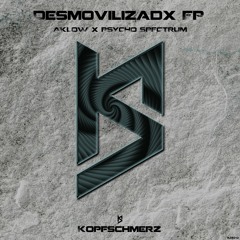 Aklow & Psycho Spectrum - Desmovilizadx (Fogga Remix) - KZR012