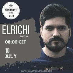 ElRichi @ Live from Ibiza Stardust Radio [10/07/23]
