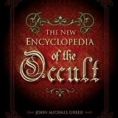 (PDF) Download The New Encyclopedia of the Occult BY : John Michael Greer