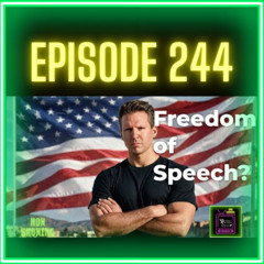 Freedom of Speech: Why We Won't Back Down | Ep 244