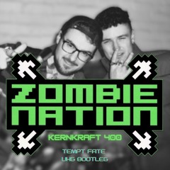 ZOMBIE NATION DUB (KERNKRAFT 400 UKG BOOTLEG - FREE DOWNLOAD)
