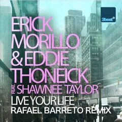 Erick Morillo & Eddie Thoneick Feat. Shawnee Taylor - Live Your Life (Remix + Instrumental)