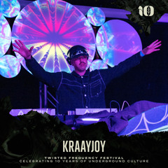 Kraay-Joy (Twisted x Froth NYE Take Over)