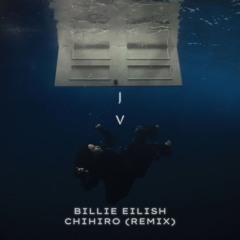 Billie Eilish - Chihiro (Javier V Unofficial Remix)