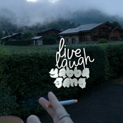 live, laugh, yabba gang ( p. pastor rex )