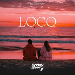 Nick Anthony - Loco