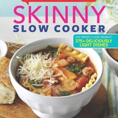 [PDF⚡READ❤ONLINE]  Taste of Home Skinny Slow Cooker: Cook Smart, Eat Smart with 278 Healthy
