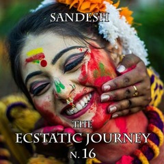 Sandesh - The Ecstatic Journey n. 16 with Amir Yakobi