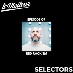 LV Selectors 09 - Red Rack'em [Recorded Live Echo Bay, Chongqing]