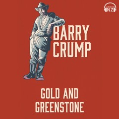 Barry Crump Gold and Greenstone (Audiobook Extract ) Read By Levi Crump