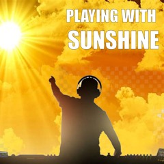 PLAYING WITH SUNSHINE