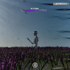 KYTRO - I Want You