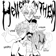 VYTHE + SKYTE + XiiiDOLOR + DIE PERRY - HELLCORE ANTHEM (HOSTED BY @666REHAB)