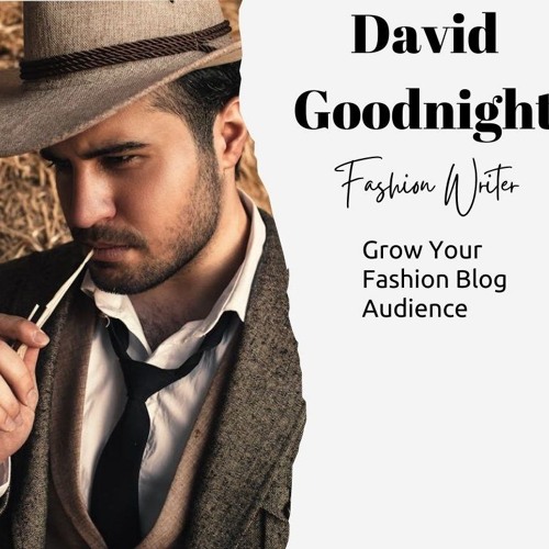 Episode 24 | David Goodnight Austin’s Fashion Forecast: What’s Hot and What’s Not This Season