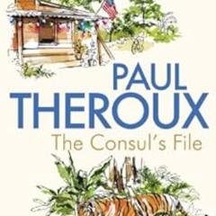 Read KINDLE 📦 The Consul's File by Paul Theroux KINDLE PDF EBOOK EPUB