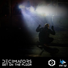 Decimators - Get On The Floor [205BPM]