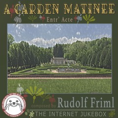 A Garden Matinee (Rudolf Friml)