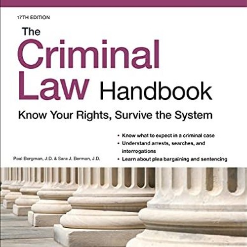 [READ PDF] Criminal Law Handbook. The: Know Your Rights. Survive the System
