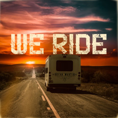 We Ride