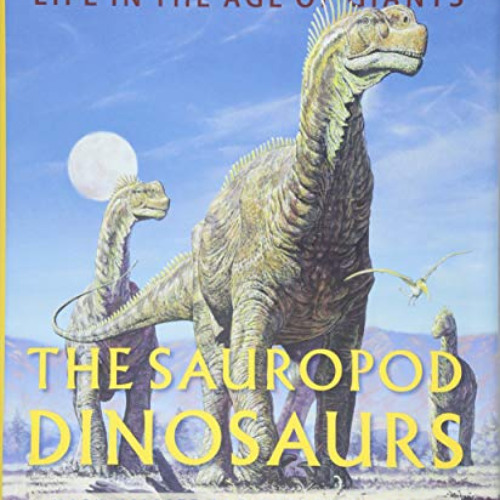 [Read] EPUB 🎯 The Sauropod Dinosaurs: Life in the Age of Giants by  Mark Hallett &