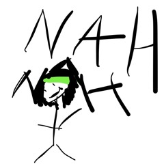 NAH NAH